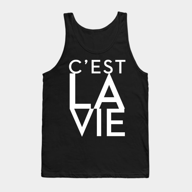 C'EST LA VIE v.2 Tank Top by ctrlprintables